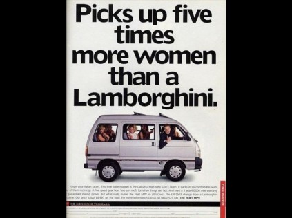Why dream of driving a Lambo if a Daihatsu can accommodate five times more women?