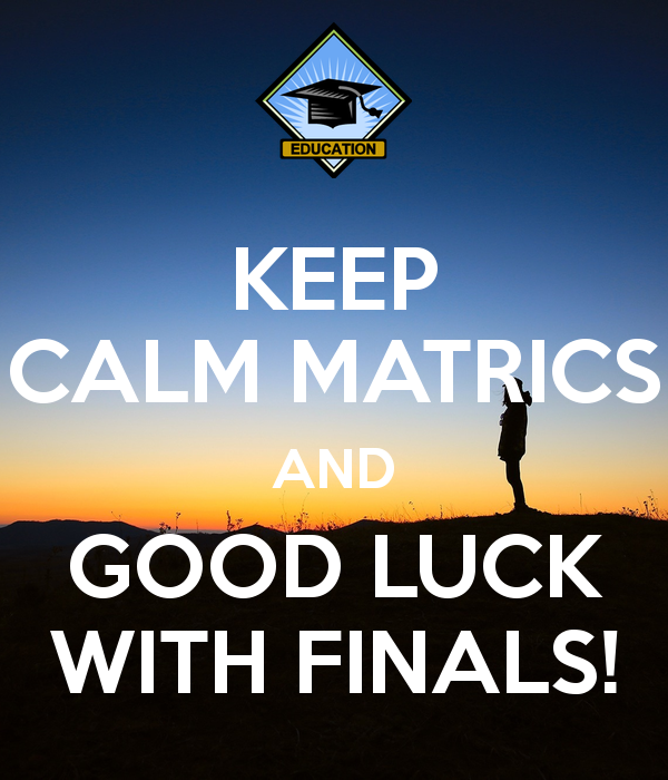 keep-calm-matrics-and-good-luck-with-finals